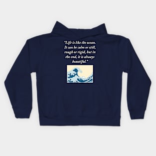 Life's like the ocean Kids Hoodie